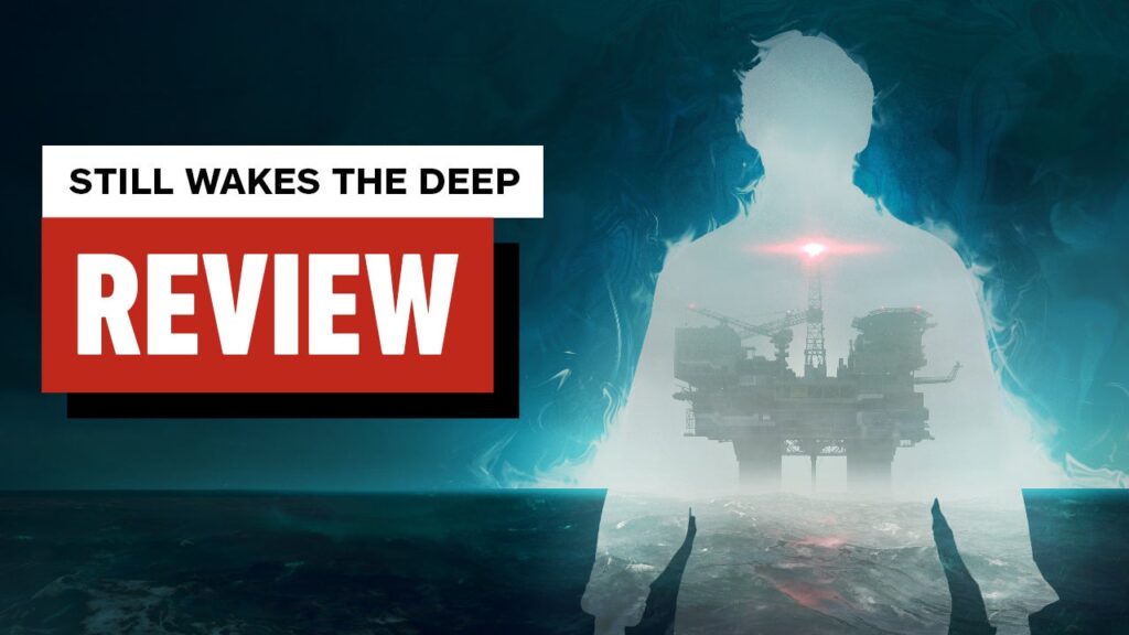 Still Wakes the Deep review 